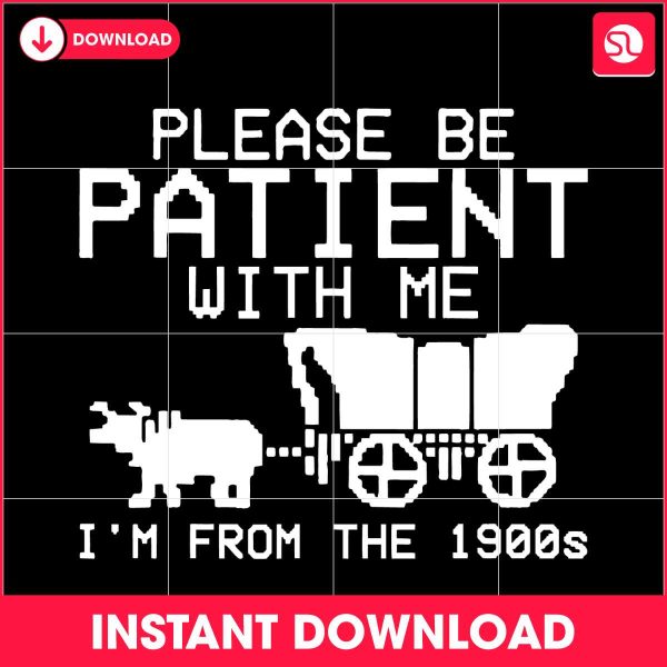 funny-please-be-patient-with-me-svg