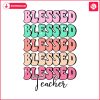 blessed-teacher-vibes-funny-teaching-png