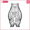 i-choose-the-bear-team-bear-svg