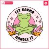 funny-let-karma-handle-it-svg