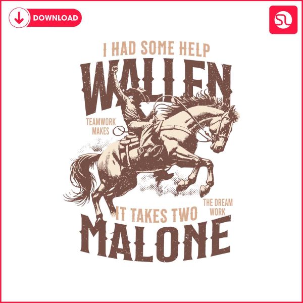 i-had-some-help-wallen-it-takes-two-malone-svg