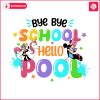 disney-bye-bye-school-hello-pool-png