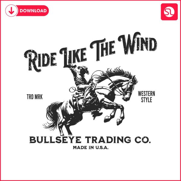 ride-like-the-wind-bullseye-trading-co-svg