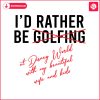 id-rather-be-not-golfing-at-disney-world-svg