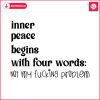 inner-peace-begins-with-four-words-svg