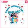 happy-fathers-day-rad-dad-bluey-bandit-svg