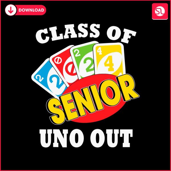 funny-class-of-2024-senior-uno-out-svg