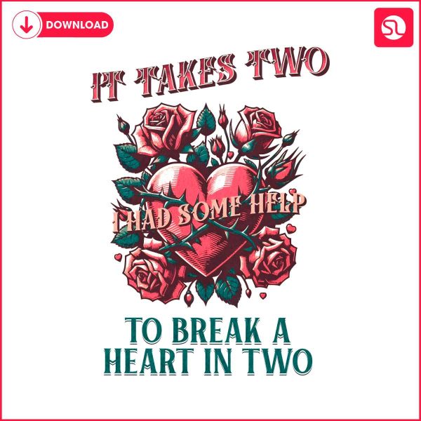 it-takes-two-to-break-a-heart-in-two-png