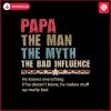 papa-the-man-the-myth-the-bad-influence-svg