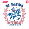 all-american-sweetheart-cowgirl-club-svg