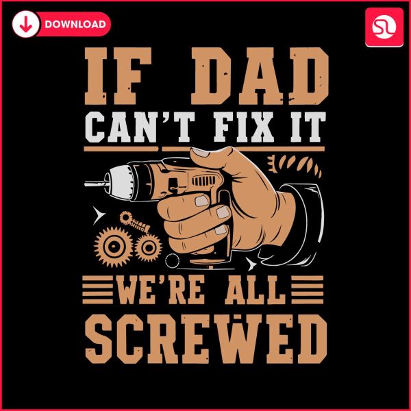 if-dad-cant-fix-it-retro-dad-tools-svg