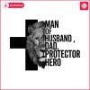 man-of-god-husband-dad-protector-hero-the-lion-png