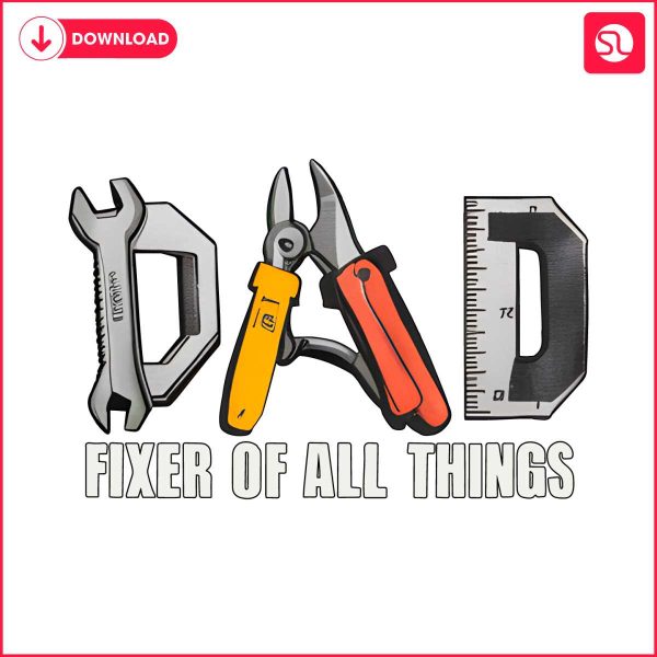 dad-fixer-of-all-things-dad-tools-png