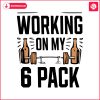 funny-working-on-my-6-pack-svg