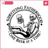 surviving-fatherhood-one-beer-at-a-time-dad-life-svg