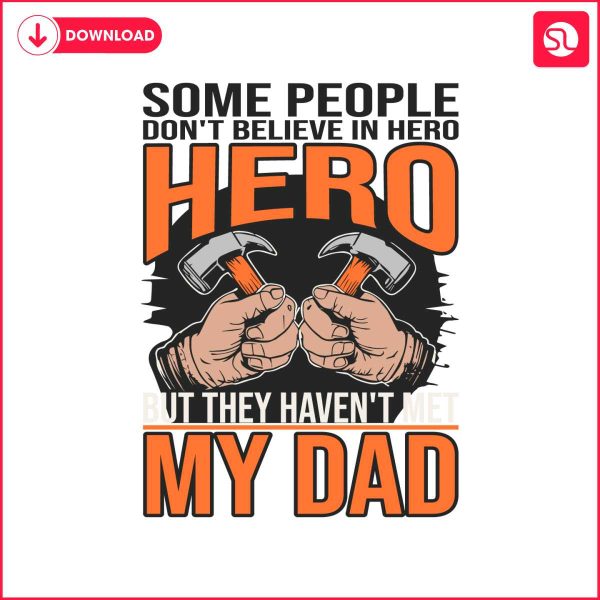 super-dad-some-people-dont-believe-in-hero-svg