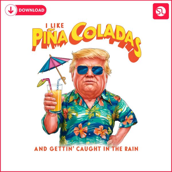 i-like-pina-coladas-and-gettin-caught-in-the-rain-png