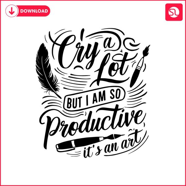 vintage-i-cry-a-lot-but-i-am-so-productive-svg