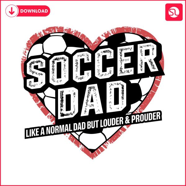 soccer-dad-like-a-normal-dad-but-louder-and-prouder-svg