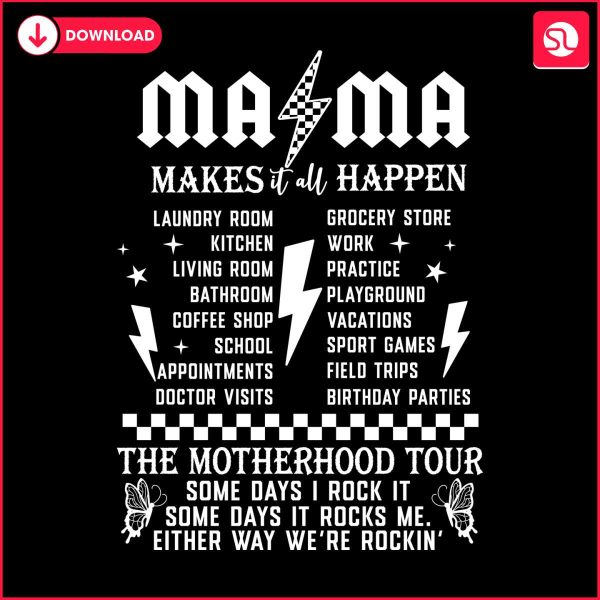 mama-makes-it-all-happen-the-motherhood-tour-png