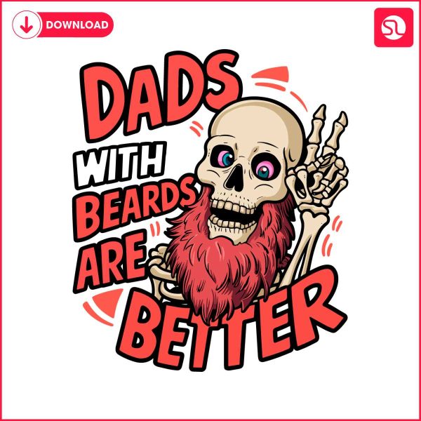 dads-with-beards-are-better-skeleton-daddy-svg