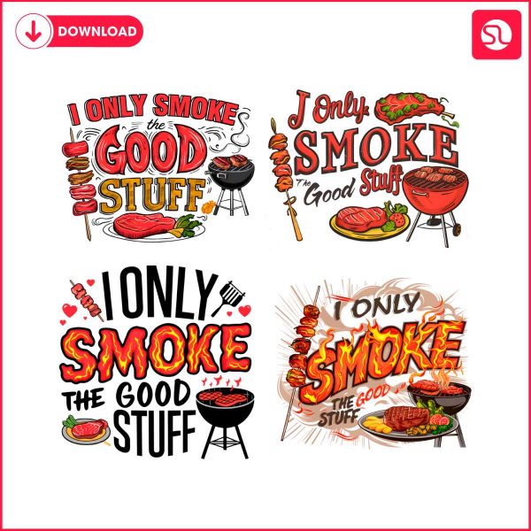 i-only-smoke-the-good-stuff-png-bundle