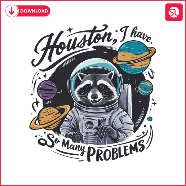 houston-i-have-so-many-problems-meme-png