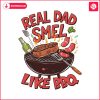 reel-dad-smell-like-bbq-grillfather-png