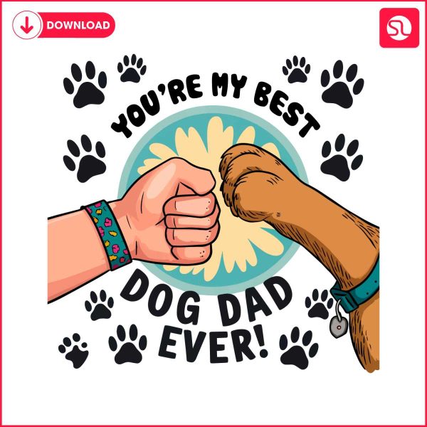 you-are-my-best-dog-dad-ever-fist-bump-png