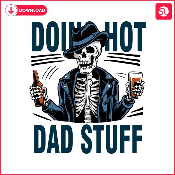 funny-fathers-day-doing-hot-dad-stuff-svg