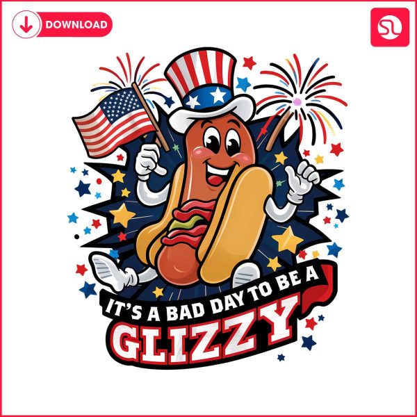 4th-of-july-its-a-bad-day-to-be-a-glizzy-svg