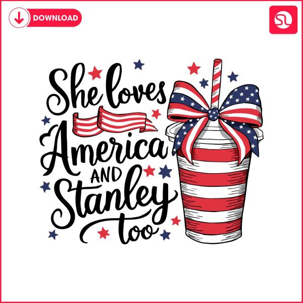 4th-of-july-she-loves-america-and-stanley-too-svg