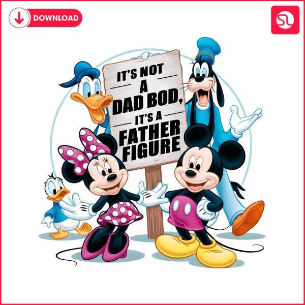 its-not-a-dad-bod-its-a-father-figure-mickey-friends-png