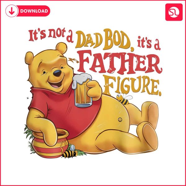 winnie-the-pooh-its-not-a-dad-bod-its-a-father-figure-png