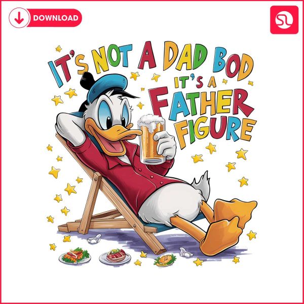 donald-duck-its-not-a-dad-bod-its-a-father-figure-png