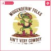 misgendering-folks-aint-very-cowboy-pride-frog-svg