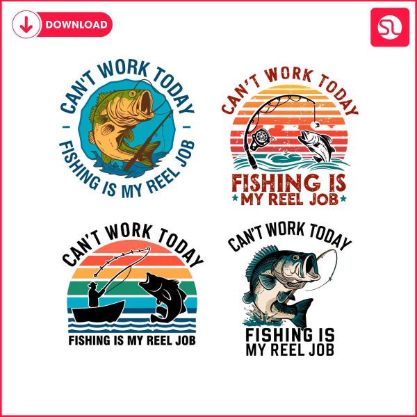 cant-work-today-fishing-is-my-reel-job-svg-bundle