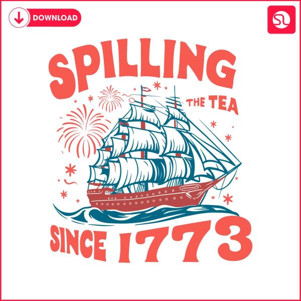 happy-4th-of-july-spilling-the-tea-since-1773-svg