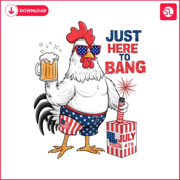 just-here-to-bang-patriotic-rooster-png