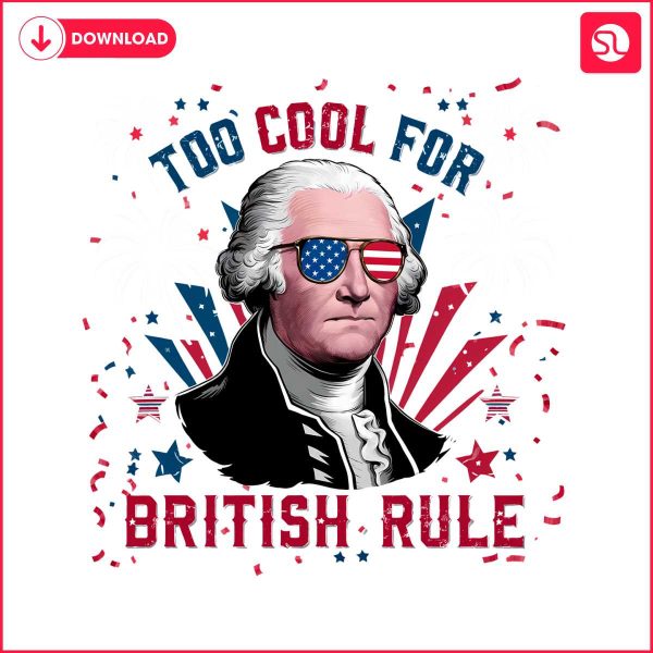 george-washington-too-cool-for-british-rule-png