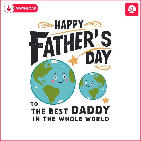 fathers-day-to-the-best-daddy-in-the-whole-world-svg