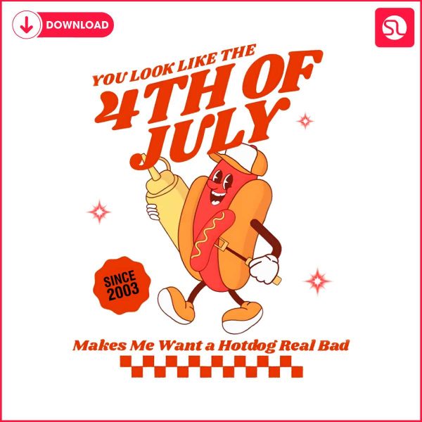 you-look-like-the-4th-of-july-hotdog-since-2003-png
