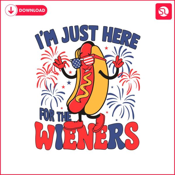 im-just-here-for-the-wieners-independence-day-svg