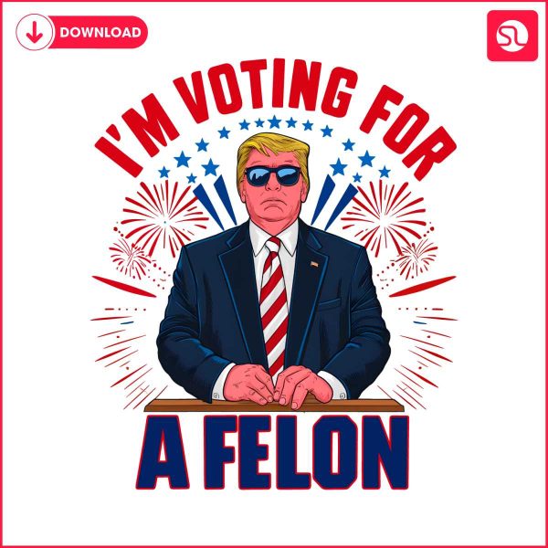 trump-im-voting-for-a-felon-usa-politics-png