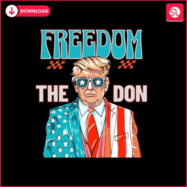 freedom-the-don-donald-trump-daddy-president-png