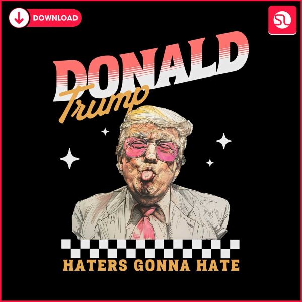funny-haters-gonna-hate-donald-trump-png