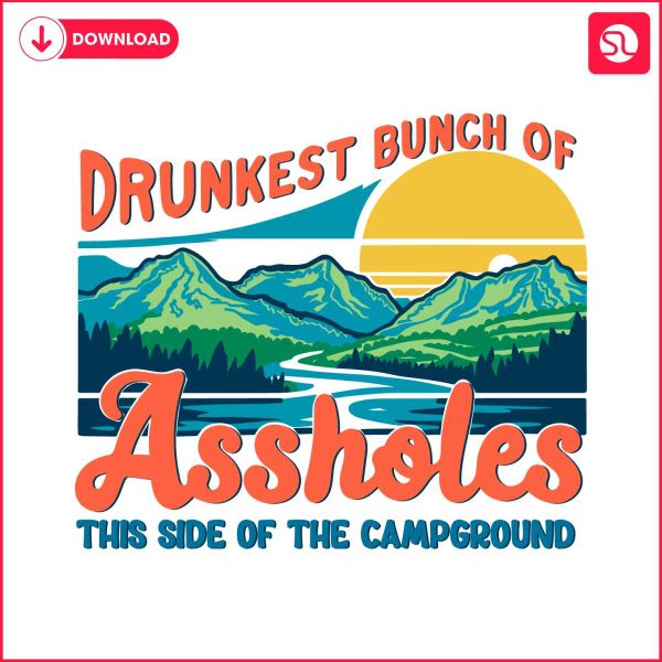 retro-camper-drunkest-bunch-of-assholes-svg