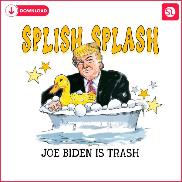splish-splash-joe-biden-is-trash-donald-edgy-png