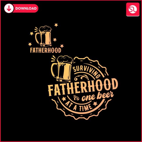 funny-surviving-fatherhood-one-beer-at-a-time-svg