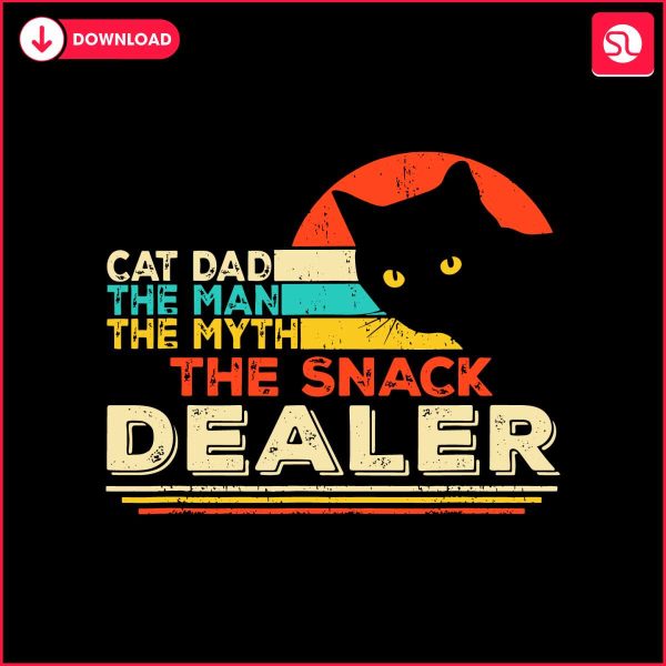 cat-dad-the-man-the-myth-the-snack-dealer-svg